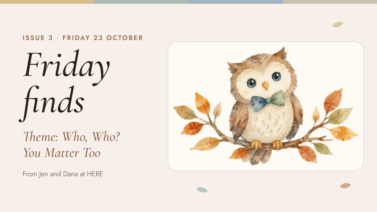 Friday finds, issue 3: an illustrated owl on an autumn branch. Theme: Who, Who? You Matter Too.