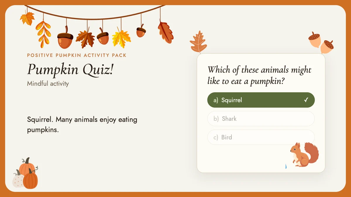 Pumpkin Quiz animation still: the question Which of these animals might like to eat a pumpkin, with Squirrel highlighted and a squirrel
